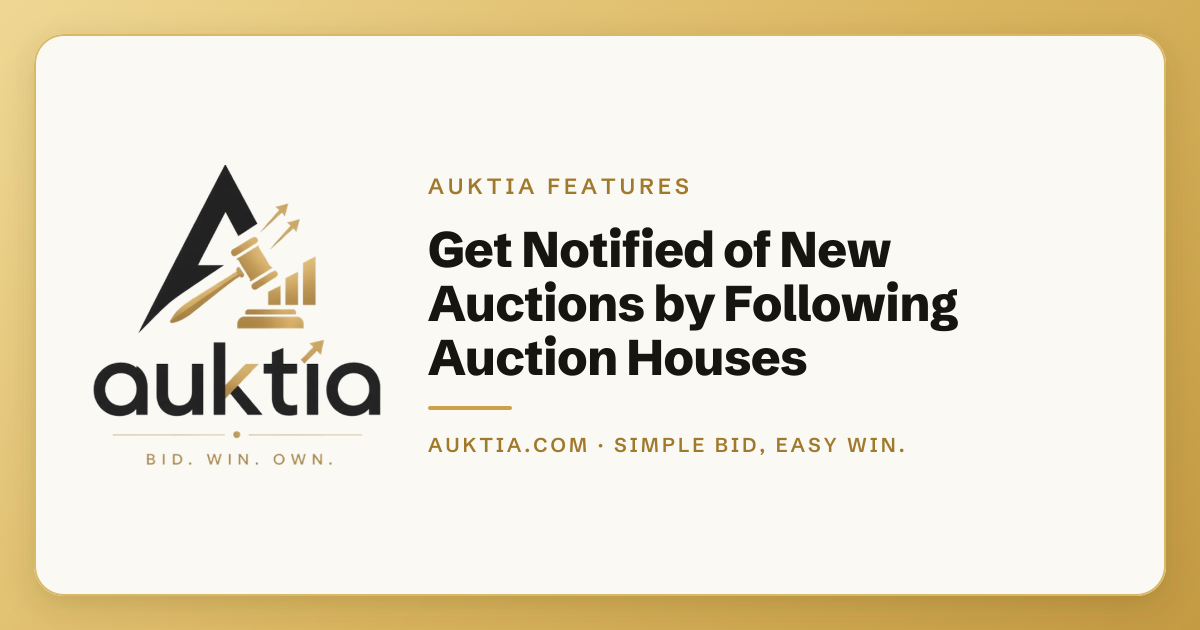 Auktia: Get Notified of New Auctions by Following Auction Houses
