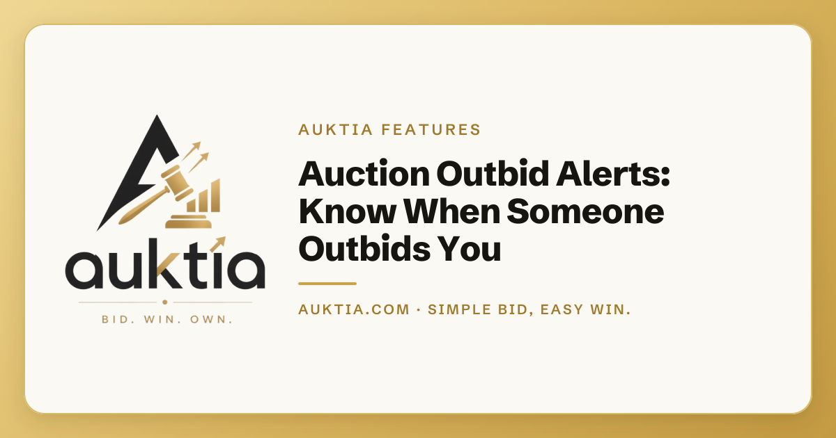 Auktia: Auction Outbid Alerts: Know When Someone Outbids You