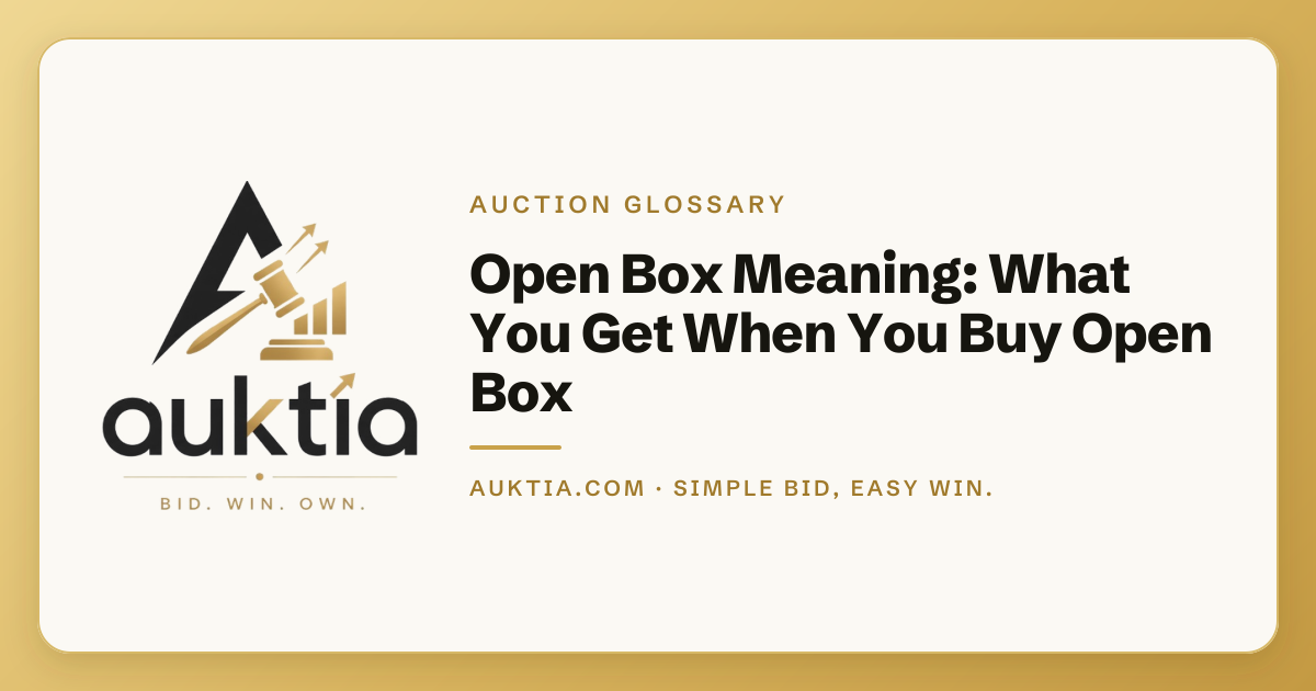 Auktia: Open Box Meaning: What You Get When You Buy Open Box