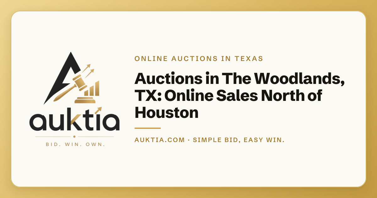Auktia: Auctions in The Woodlands, TX: Online Sales North of Houston