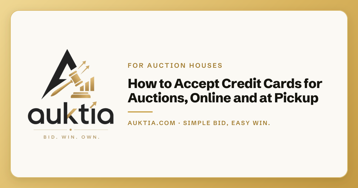 Auktia: How to Accept Credit Cards for Auctions, Online and at Pickup
